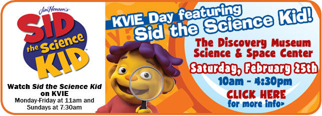 KVIE Day featuring Sid the Science Kid! Click for more info.