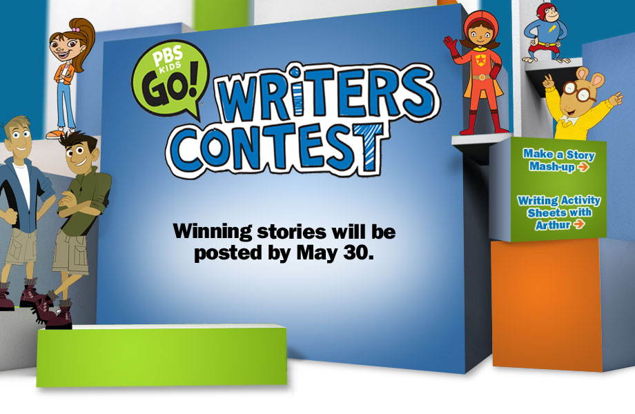 PBS GO! Writers Contest. Give us your best stories. Deadline: April 13, 2012.
